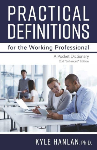 Practical Definitions for the Working Professional