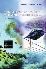 The Arien (Alien) III - The Arecibo Incident