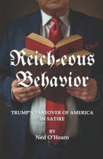 Reich-Eous Behavior