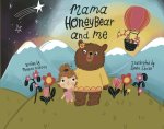 Mama Honey Bear and Me