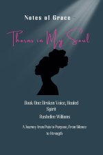 Notes Of Grace - Thorns in my Soul Book One
