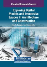 Exploring Digital Models and Immersive Spaces in Architecture and Construction