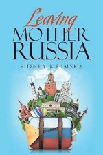 Leaving Mother Russia