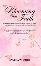 BLOOMING IN FAITH Sermon and Bible Study Notetaking Journal book for Girls, Teens, and Young Women for Reflection and Growth