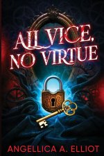 All Vice, No Virtue