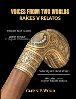 Voices From Two Worlds RAÍCES Y RELATOS