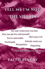 Tell Me I'm Not The Villain