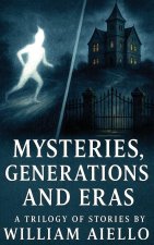Mysteries, Generations And Eras
