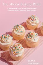 The Micro-Bakery Bible