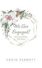 We Are Engaged!