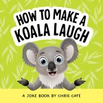 How to Make a Koala Laugh