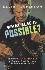 What Else Is Possible?