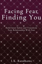 Facing Fear, Finding You