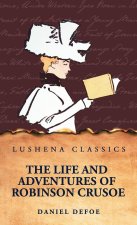 The Life and Adventures of Robinson Crusoe