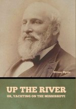 Up the River; or, Yachting on the Mississippi
