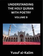 Understanding the Holy Quran with Poetry (Part 9)- Eternal Echoes