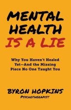 Mental Health Is a Lie