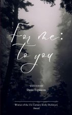 For Me; To You