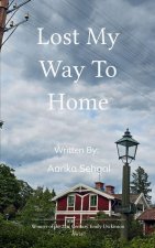 Lost My Way To Home