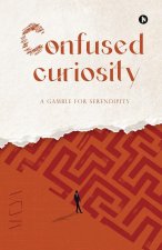 Confused Curiosity