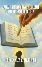 Can A Christian's Name Be Blotted Out of the Book of Life?