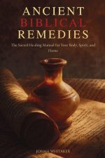 Ancient Bible Remedies