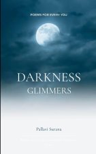 Darkness Glimmers