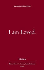 I am Loved.