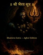 Bhairava Sutra - Aghor Edition