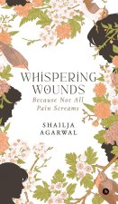 Whispering Wounds