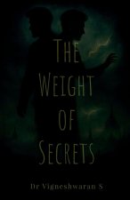 The Weight of Secrets