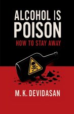 Alcohol Is Poison