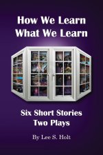 How We Learn What We Learn