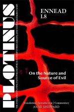 Plotinus Ennead I.8: On the Nature and Source of Evil