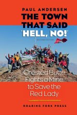 The Town that Said 'Hell, No!' Second Edition