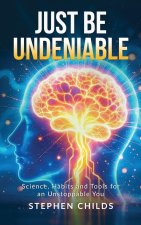 Just Be Undeniable
