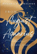 From August to Aquarius