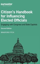 Citizen's Handbook for Influencing Elected Officials
