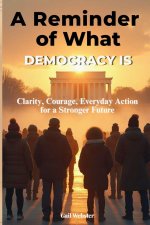 A Reminder of What Democracy Is