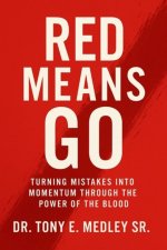 Red Means Go
