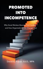 Promoted Into Incompetence
