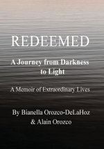 Redeemed - A Journey from Darkness to Light