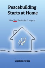 Peacebuilding Starts at Home