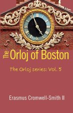 The Orloj of Boston, The Orloj series