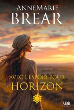 AVEC L'ESPOIR POUR HORIZON