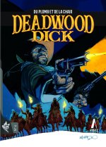 Deadwood Dick N°4 - Du plomb et de la chair