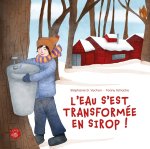 L'eau s'est transformé en sirop
