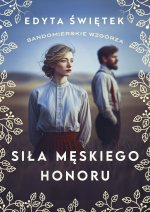 Siła męskiego honoru. Sandomierskie wzgórza 5