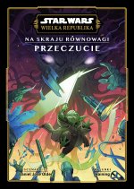 Przeczucie. Star Wars. Wielka Republika. Na skraju równowagi