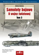 Samoloty bojowe II wojny światowej. Panorama techniki wojskowej. Tom 3